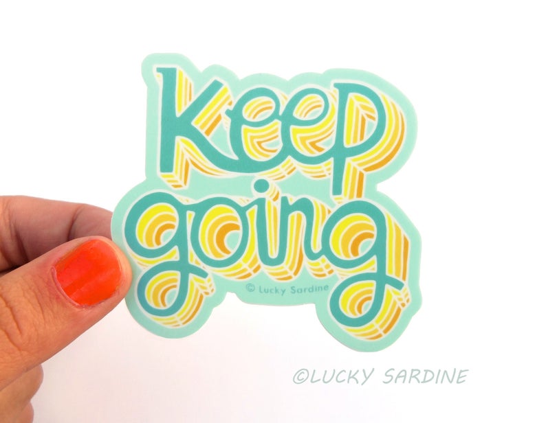 Keep Going Sticker