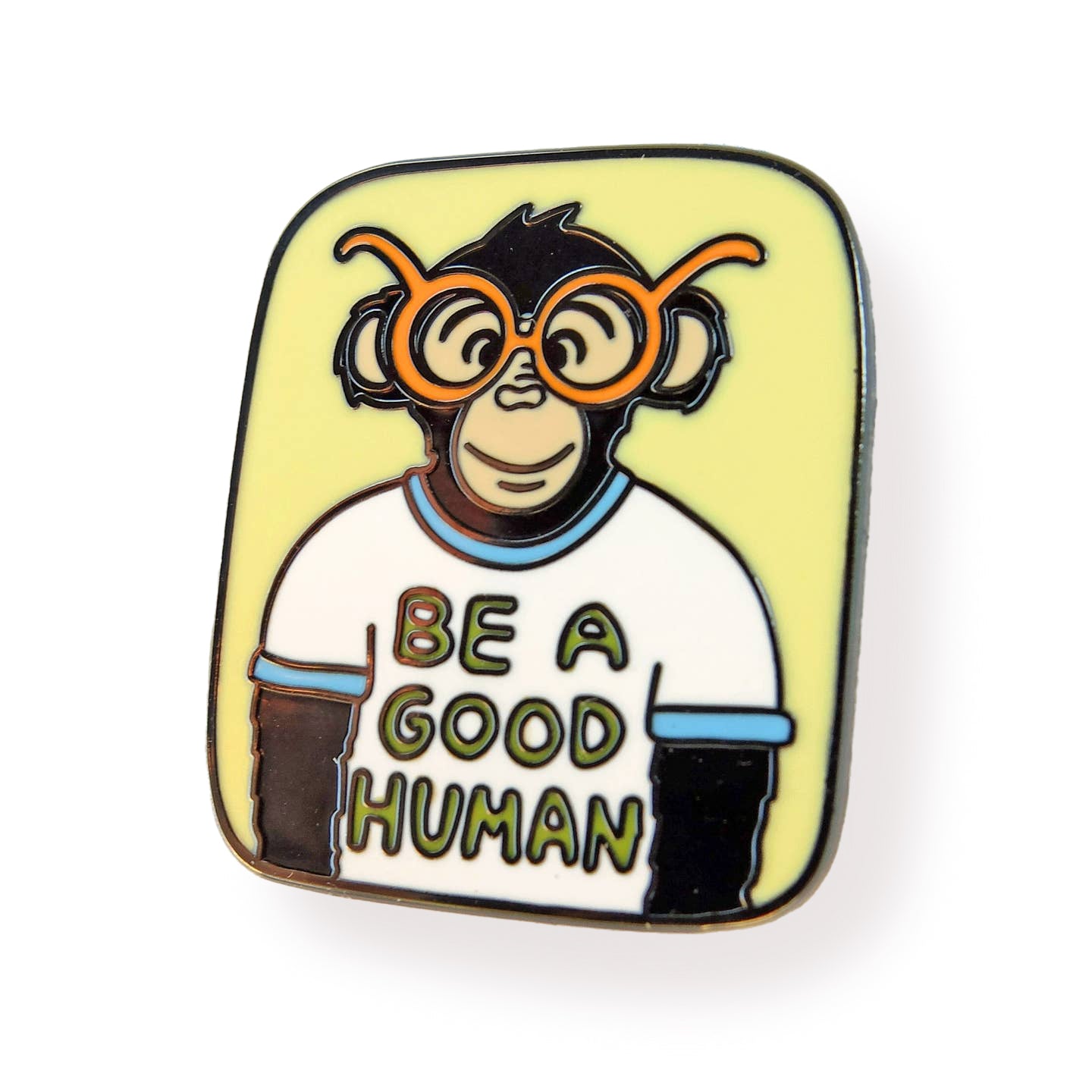 Chimpanzee Be A Good Human Enamel Pin