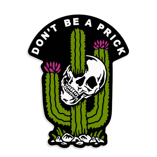 Don't be a Prick Skull and Saguaro Sticker