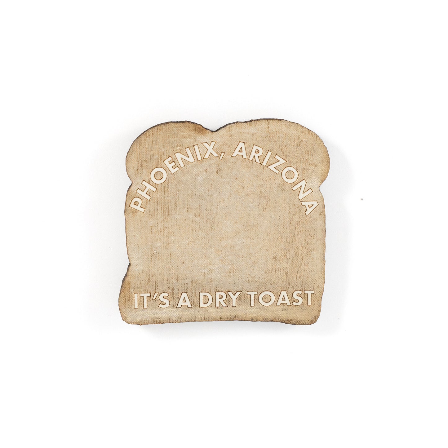 Phoenix Dry Toast Wood Magnet