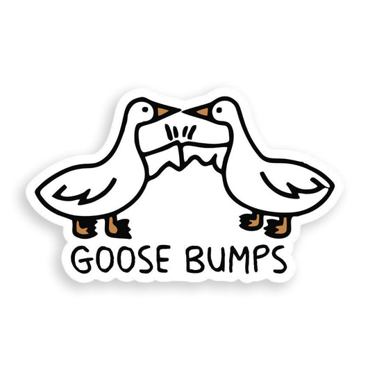 Goose Bumps Sticker