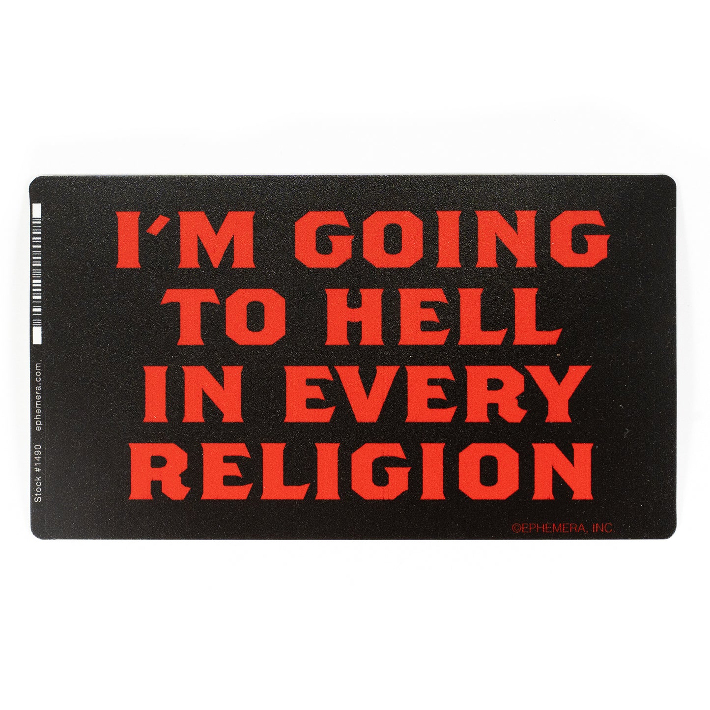 I'm Going to Hell in Every Religion sticker