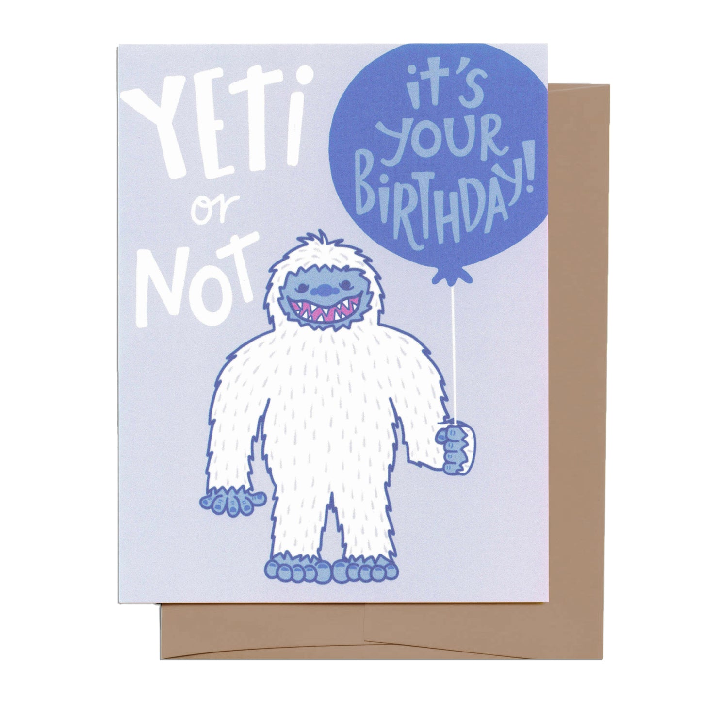 Yeti or Not Birthday Greeting Card